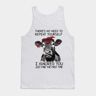 I Ignored You Funny Cow Tank Top